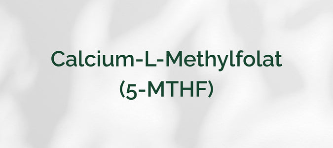 Calcium-L-Methylfolat (5-MTHF)
