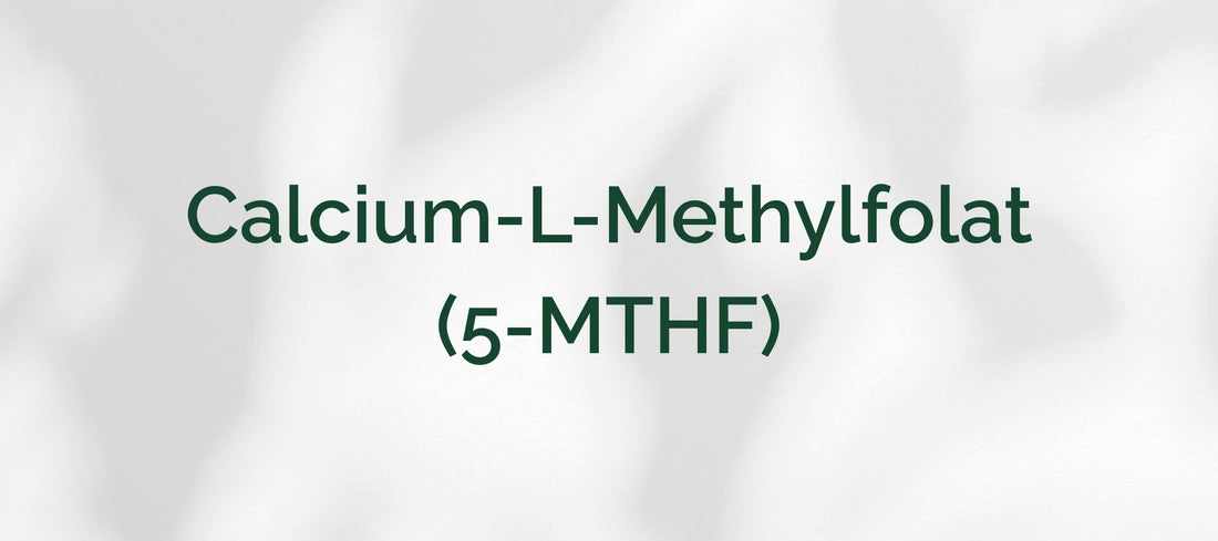 Calcium-L-Methylfolat (5-MTHF)