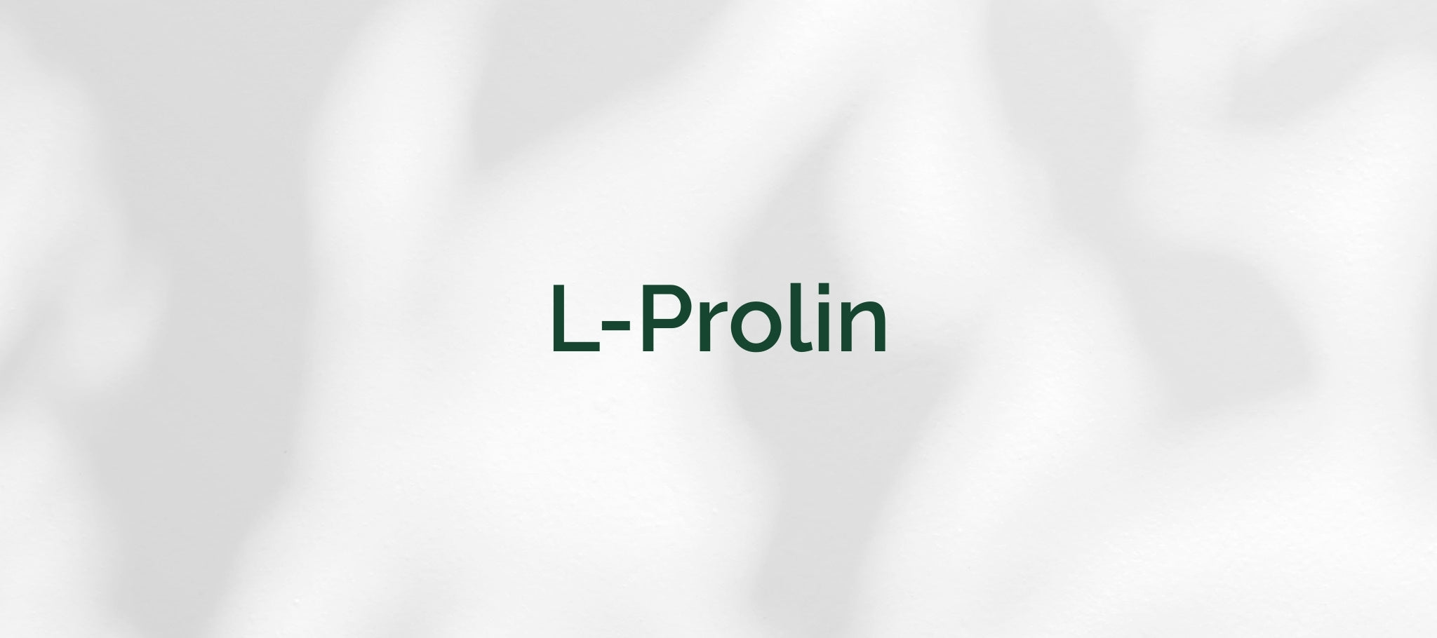 Was ist L-Prolin? | Lebenskraftpur
