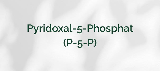 Pyridoxal-5-Phosphat (P-5-P)
