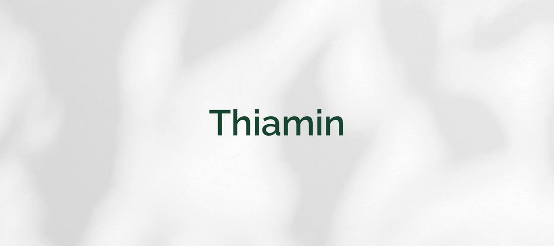 Vitamin B1 (Thiamin)