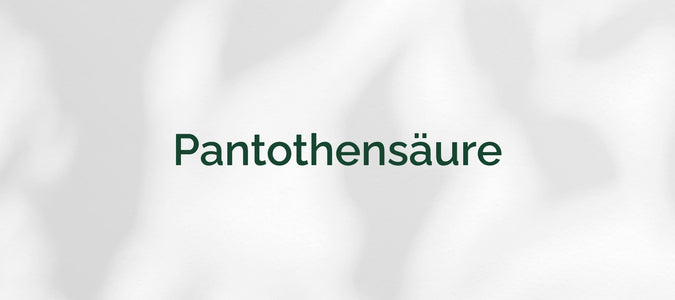 Vitamin B5 (Pantothensäure)