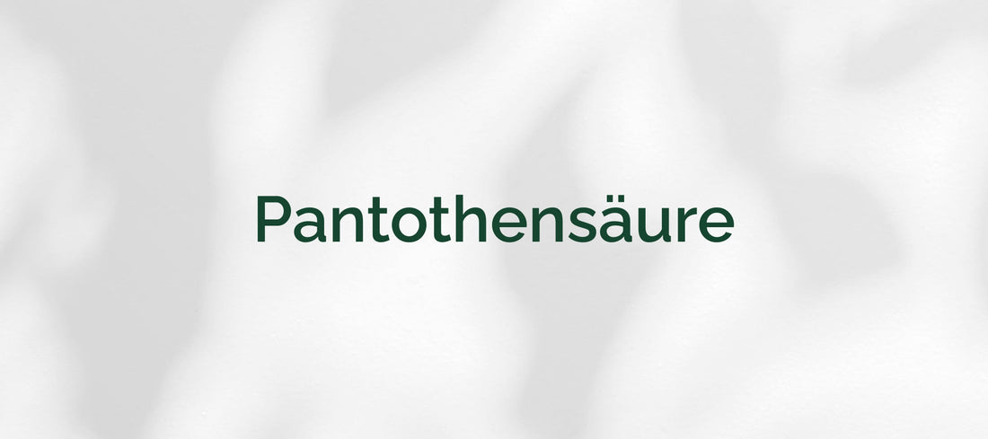 Vitamin B5 (Pantothensäure)